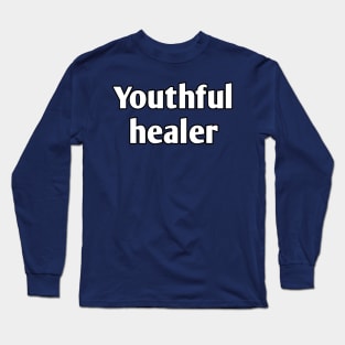 Youthful healer pediatrician Long Sleeve T-Shirt